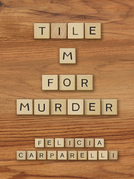 Title details for Tile M for Murder by Felicia Carparelli - Available